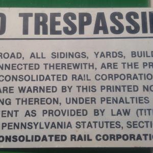 Conrail No Tresspassing Sign