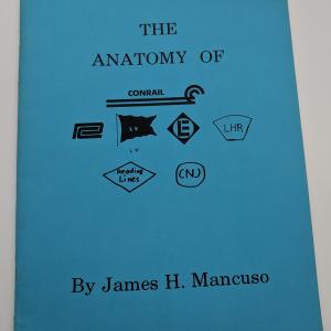 The Anatomy of Conrail Book by James H. Mancuso
