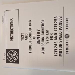 GE Test and Troubleshooting of Sentry Adhesion Control System for 17FL243 and 17FL258 Panels Book GEJ-6367A