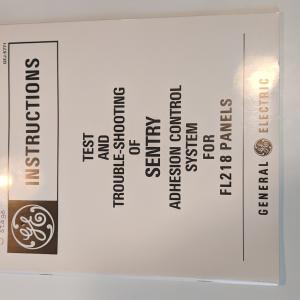 GE Test and Troubleshooting of Sentry Adhesion Control System for FL218 Panels Book GEJ-5771