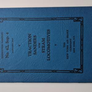 New York Air Brake Co Instruction Pamphlet No. 42 Sup 4. Traction sanders for Steam Locomotives