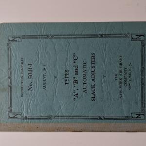 New York Air Brake Co Instruction Pamphlet No. 5041-1. August 1944. Types A, B and C Automatic Slack Adjusters.