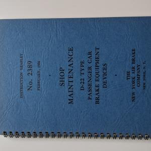 New York Air Brake Co Instruction Leaflet No. 2389. February 1956. Shop Maintenance. D-22 Type Passenger Car Brake Equipment Devices