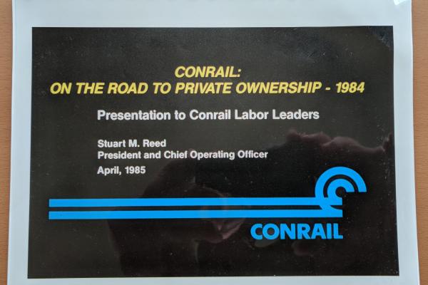 Conrail: On the Road to Private Ownership - 1984. Presentation deck from the PResentation to Conrail Labor Leaders