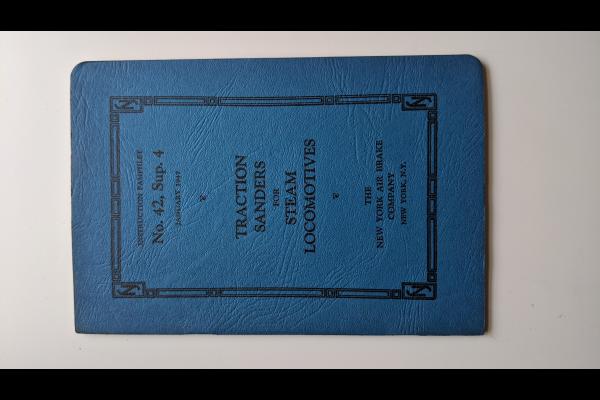 New York Air Brake Co Instruction Pamphlet No. 42 Sup 4. Traction sanders for Steam Locomotives