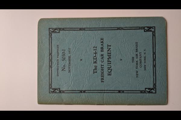 New York Air Brake Co Instruction Pamphlet No. 5030-1. November, 1932. The KD-4-12 Freight Car Brake Equipment