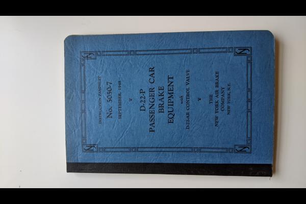 New York Air Brake Co Instruction Pamphlet No. 5050-7. September, 1948. D-22-P Passenger Car Brake Equipment with D-22-AR Control Valve.