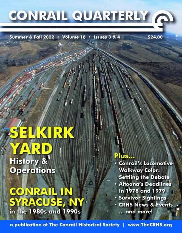 Conrail Quarterly: Vol 18, Issues 3 & 4, Summer & Fall 2022