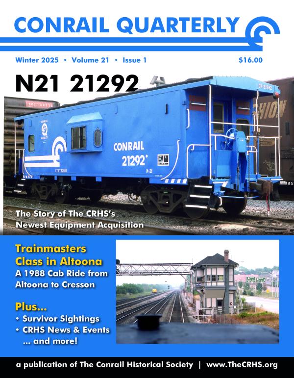 Conrail Quarterly: Vol 20, Issue 1, Winter 2025