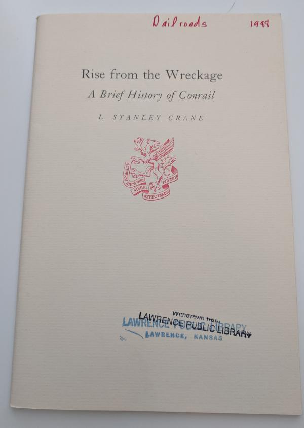 Rise from the Wreckage - A Brief History of Conrail.