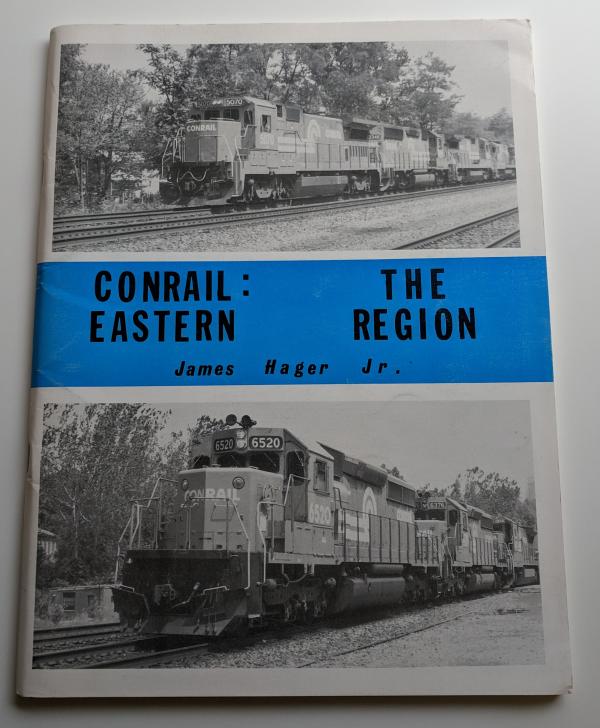 Conrail: The Eastern Region Book by James Hager Jr.