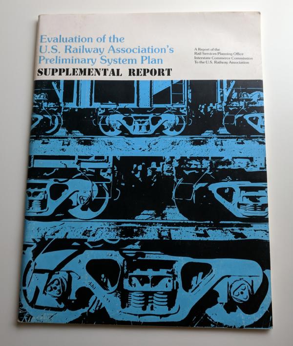 Evaluation of the US. Railway Association's Preliminary System Plan Supplemental Report. June 1975.