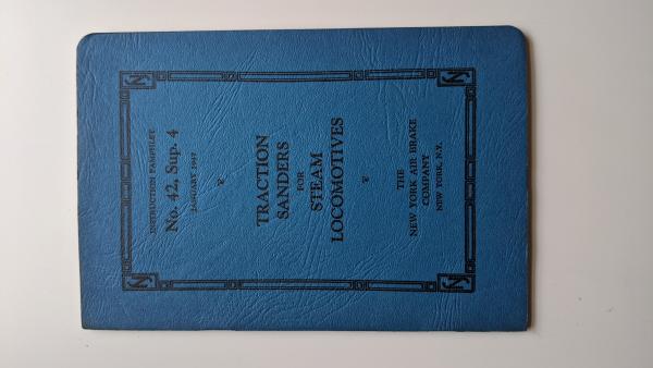 New York Air Brake Co Instruction Pamphlet No. 42 Sup 4. Traction sanders for Steam Locomotives