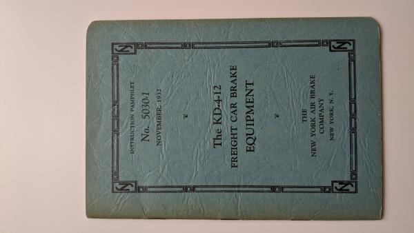 New York Air Brake Co Instruction Pamphlet No. 5030-1. November, 1932. The KD-4-12 Freight Car Brake Equipment