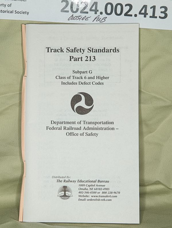 Track Safety Standards Part 213, Subpart G, Class of Track 6 and Higher, Department of Transportation, Federal Railroad Administration, latest revision date: 2000-09-29, published by The Railway Educational Bureau