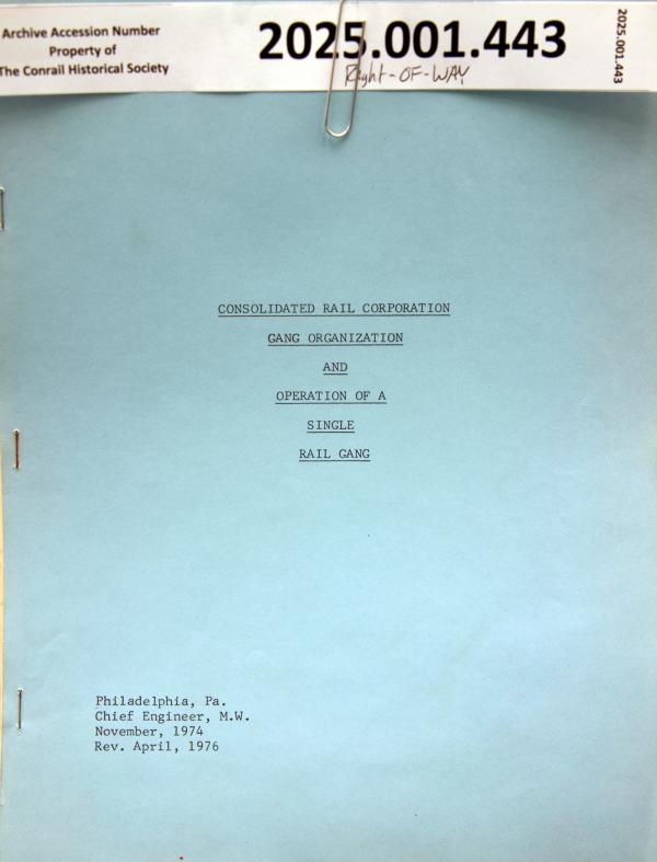 Organization & Operation of a Single Rail Gang, No. 1974, rev. April 1976