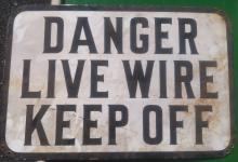 Danger Live Wire Keep Off Sign