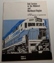 Rail Service in the Midwest and Northeast Region: A report by the Secretary of Transportation. Volume 2 Supplement